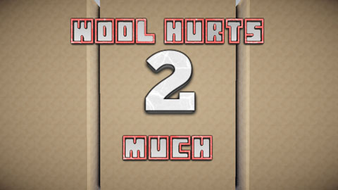 Wool Hurts 2 Much Map 1